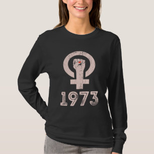 Camiseta 1973 Feminismo Pro Choice Derechos de la Mujer Jus