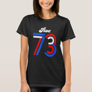 Camiseta 1973 Pro Choice Pro Abortion Roe Feminist Women's