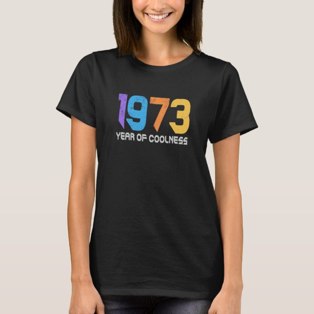 Camiseta 1973 The Birth Year Of Coolness (Anverso)