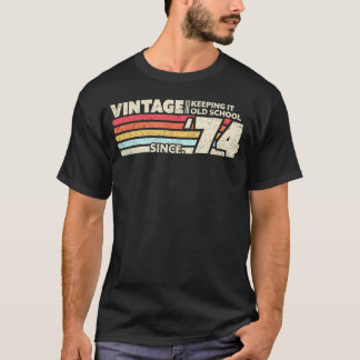 Camiseta 1974: Mantener la vieja escuela desde los 74 años
