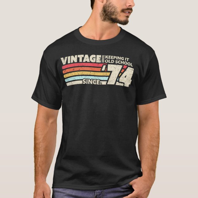 Camiseta 1974: Mantener la vieja escuela desde los 74 años (Anverso)