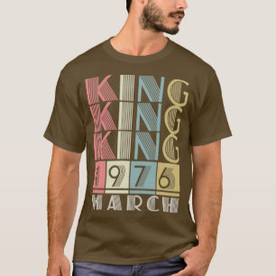 Camiseta 1976 King March Retro Vintage Birthday