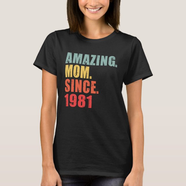 Camiseta 1981 Amazing Mum Mother Since 1981 (Anverso)