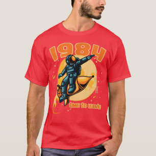 Camiseta 1984 - hora de partir - Astronauta en un cohete T-