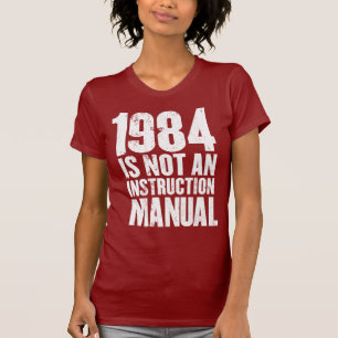 Camiseta 1984 no es un manual de la instrucción
