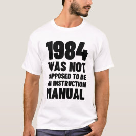 Camiseta 1984 No se suponía que fuera un manual de instrucc