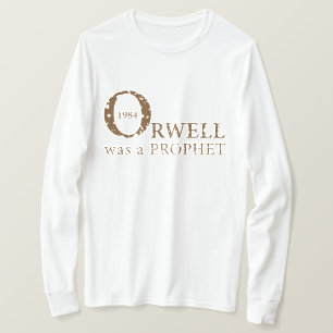Camiseta 1984 Orwell fue un PROFETA