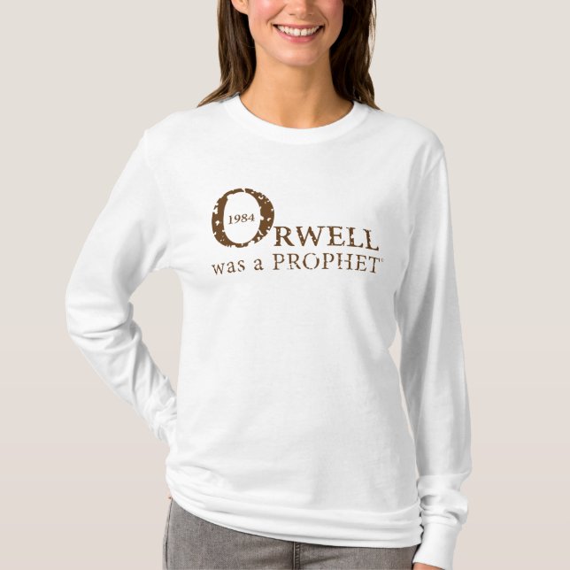 Camiseta 1984 Orwell fue un PROFETA para las mujeres, blanc (Anverso)