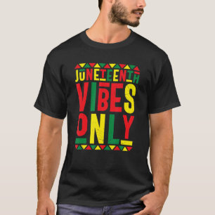 Camiseta 19 de junio sólo vibes melanina orgullo negro 19 d