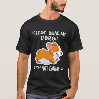 Camiseta 19 Si no puedo traer a mi Corgi no voy Corgi