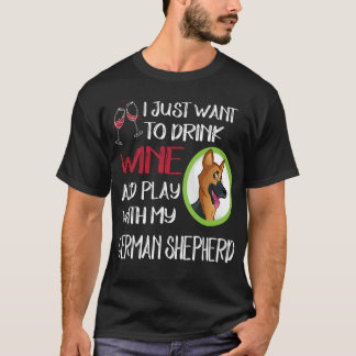Camiseta 19 Solo Quiere Beber Vino Y Jugar Con Mi Alemán