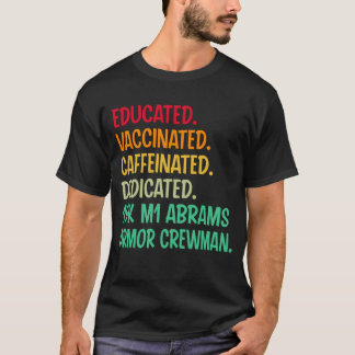 Camiseta 19K M1 Abrams Armor Crewman. Educado Vacunado C