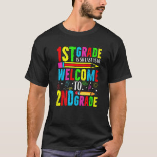 Camiseta 1.ᵉʳ Grado Es Tan El Año Pasado Bienvenido Al Segu