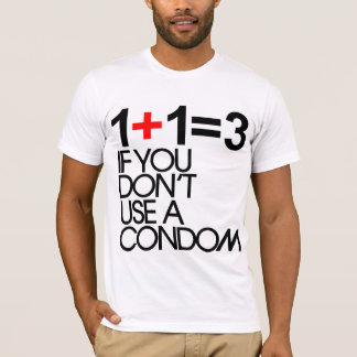 Camiseta 1+1=3 si usted no utiliza un condón