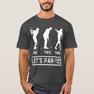 Camiseta 1 2 3 Lets Par Tee Funny Golfer Saying Golf Lover