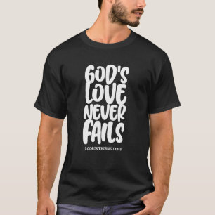 Camiseta 1 Corintios 134 8 El amor de Dios nunca falla la B