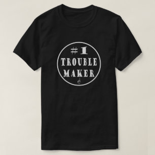 Camiseta #1 Creador de problemas