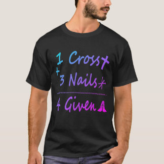 Camiseta 1 Cross 3 Nails Forgiven Christian Quote Gift