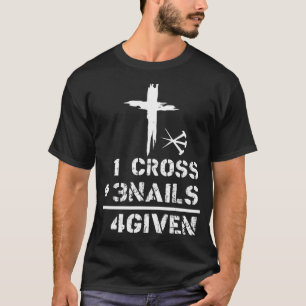 Camiseta 1 Cross 3 Nails Perdonados Regalo del Día Cristian