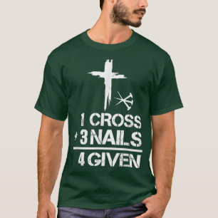 Camiseta 1 Cruce 3 uñas Perdonado regalo cristiano de Pascu