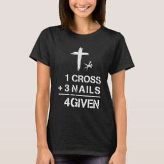 Camiseta 1 cruz 3 clavos perdonados fe cristiana Pascua
