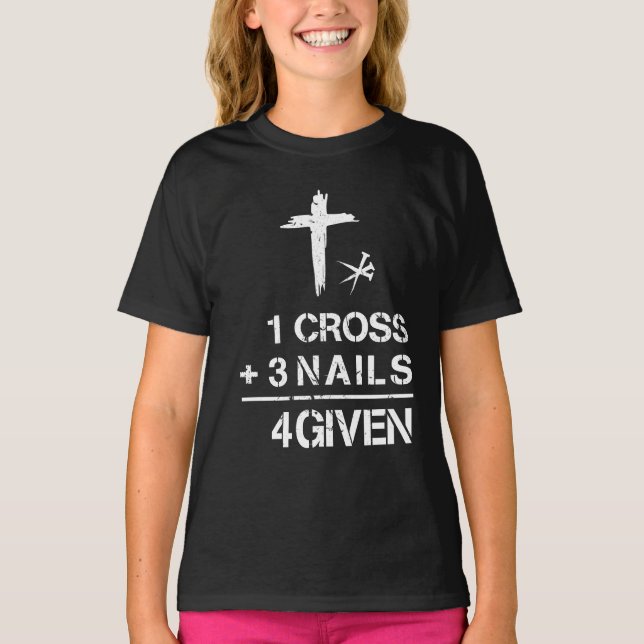 Camiseta 1 cruz 3 clavos perdonados fe cristiana Pascua (Anverso)
