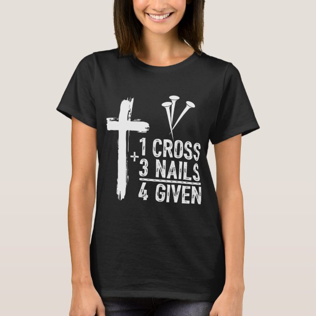 Camiseta 1 Cruz 3 uñas perdonadas Jesús Cristiano Pascua Gi (Anverso)