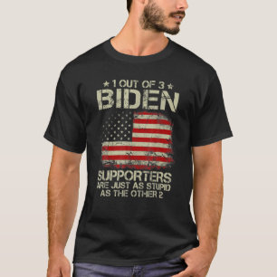 Camiseta 1 De Cada 3 Partidarios De Biden Son Tan Estúpido