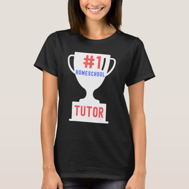 Camiseta 1 Homeschool Tutor Proud Homeschooler Teacher (Anverso)