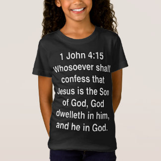 Camiseta 1 Juan 4 15 Jesús Es El Hijo De Dios