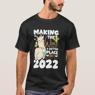 Camiseta 1 Making The World A Better Place Since 2022