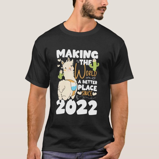 Camiseta 1 Making The World A Better Place Since 2022 (Anverso)