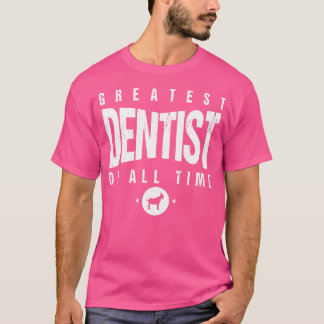 Camiseta 1 Mayor Dentista De Todos Los Dentistas Día 1 Dent