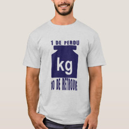 Camiseta 1 perdu 10 retrouve citation poids kilo