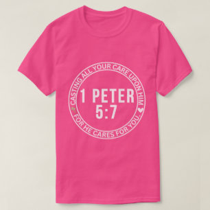 Camiseta 1 Peter 5:7 Dando Toda Tu Atención A Su Biblia