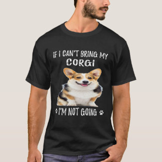 Camiseta 1 Si no puedo traer a mi Corgi no voy