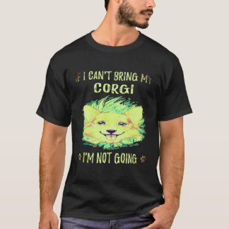 Camiseta 1 Si no puedo traer a mi Corgi no voy Corgi
