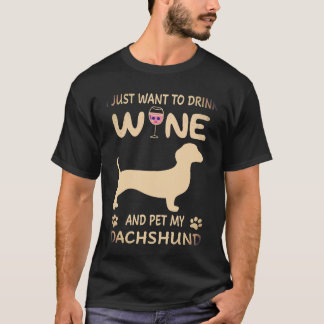 Camiseta 1 Solo quiero beber vino y acariciar a mi Dachshun