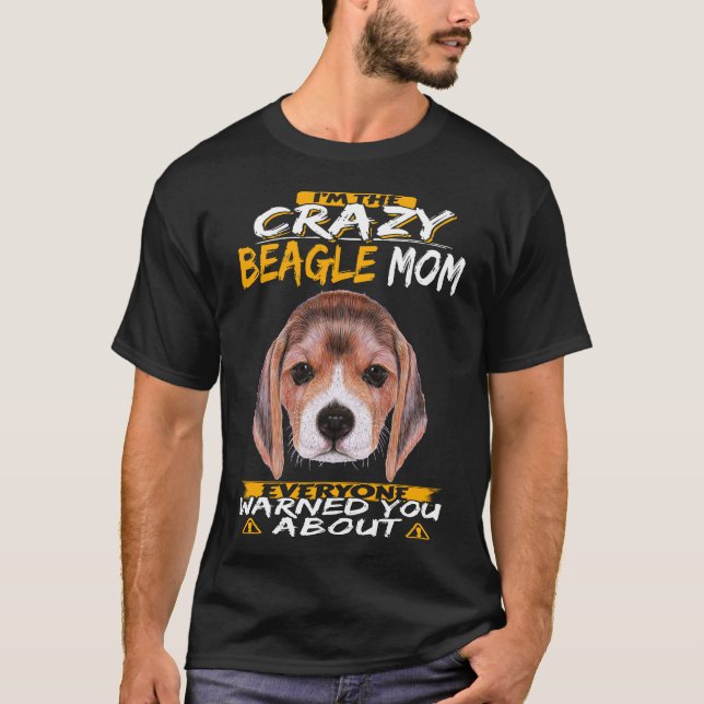 Camiseta 1 Soy La Mamá Loca de Beagle (Anverso)
