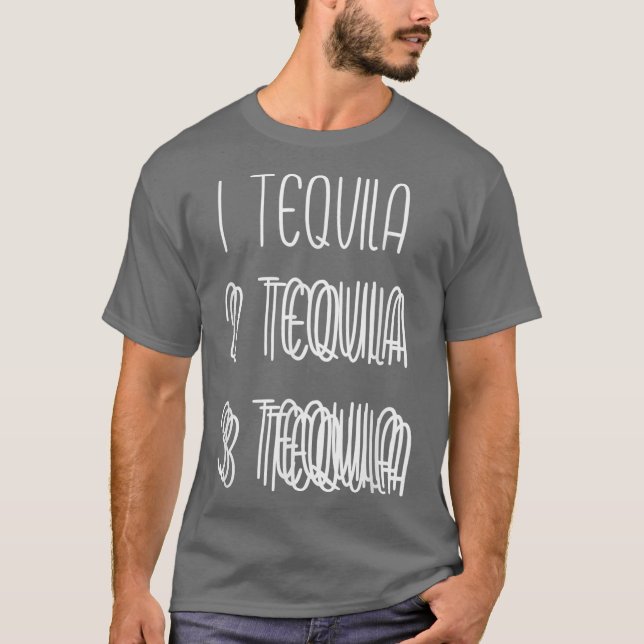 Camiseta 1 Tequila 2 Tequila 3 Tequila Double and Triple (Anverso)