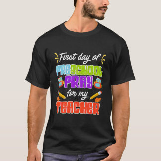 Camiseta 1er Día De Preescolar Reza Por Mi Maestro Té Pre-K