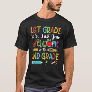 Camiseta 1er Grado Es Tan El Año Pasado Bienvenido Al Té De