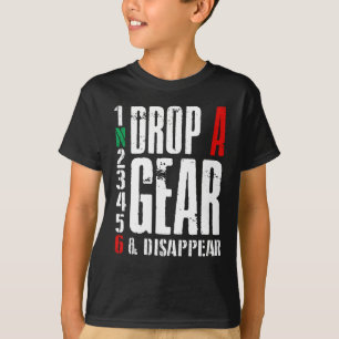 Camiseta 1N23456 Drop A Gear And Disappear Motorcycle