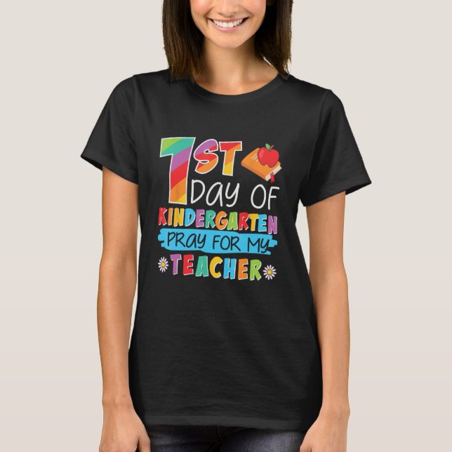 Camiseta 1st Day Kindergarten Pray For My Teacher (Anverso)