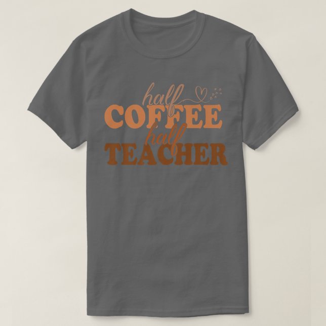 Camiseta 1st Day Of School Half Coffee Half Teacher Inspira (Diseño del anverso)