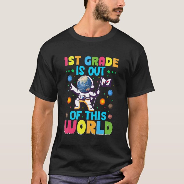 Camiseta 1st Grade Is Out Of This World Cute Astronaut Back (Anverso)