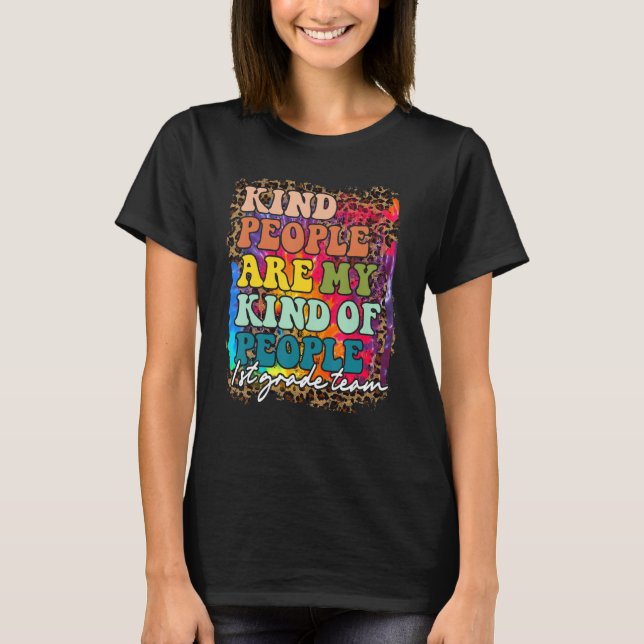 Camiseta 1st Grade Team Leopard Kind People Are My Kind Of  (Anverso)