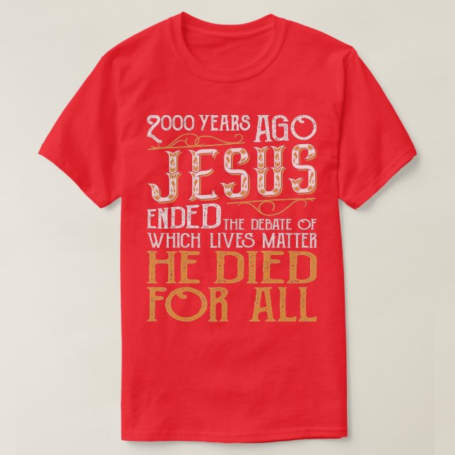 Camiseta 2000 Years Ago Jesus Ended the DebateChristian Bel (Diseño del anverso)