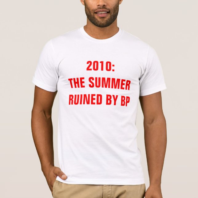 CAMISETA 2010: EL VERANO ARRUINADO POR BP (Anverso)