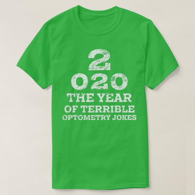 Camiseta 2020 a New Year of Bad Optometry Jokes Funny Eye c (Diseño del anverso)